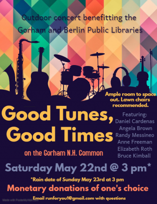 Public Concert to benefit Gorham and Berlin Public Libraries. Mat 22 at 3pm. local musicians. please bring your own chair. 